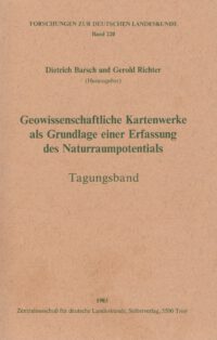 FDL-Band 220: Geowissenschaftliche Kartenwerke als Grundlage einer Erfassung des Naturraumpotentials - Tagungsband - Forschungen zur deutschen Landeskunde