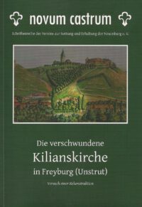 Heft 9: Die verschwundene Kilianskirche in Freyburg (Unstrut) - Der Versuch einer Rekonstruktion