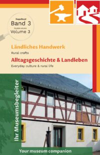 Deutsches Landwirtschaftsmuseum Schloss Blankenhain - Museumsbegleiter Doppelband 3 - Ländliches Handwerk - Alltagsgeschichte & Landleben