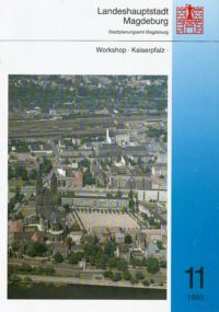 Band 11: Workshop - Kaiserpfalz - Stadtplanungsamt Magdeburg