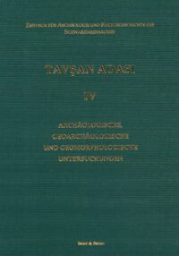 TAVŞAN ADASI IV - Archäologische, geoarchäologische und geomorphologische Untersuchungen - ZAKS-Schriften 29