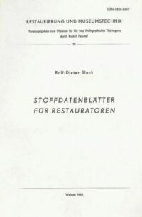 Stoffdatenblätter für Restauratoren – Restaurierung und Museumstechnik 10