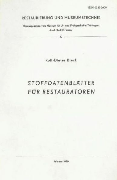 <b>Stoffdatenblätter für Restauratoren </b> – Restaurierung und Museumstechnik 10