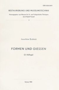 Formen und Giessen - Restaurierung und Museumstechnik 3
