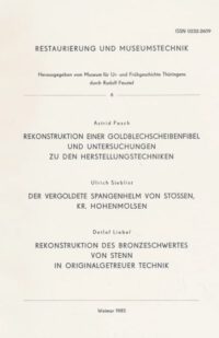 Rekonstruktion einer Goldblechscheibenfibel - Restaurierung und Museumstechnik 6