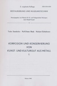Korrosion und Konservierung von Kunst- und Kulturgut aus Metall I - Restaurierung und Museumstechnik 8