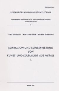Korrosion und Konservierung von Kunst- und Kulturgut aus Metall II - Restaurierung und Museumstechnik 9