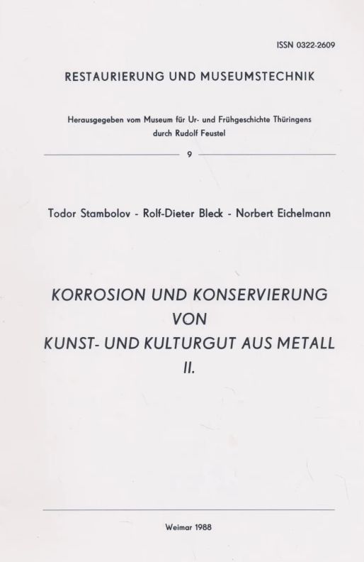 <b>Korrosion und Konservierung von Kunst- und Kulturgut aus Metall II </b> – Restaurierung und Museumstechnik 9