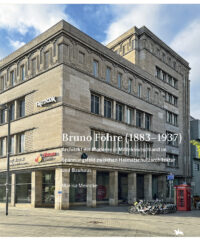 Bruno Föhre (1883–1937) - Architekt der Moderne in Mitteldeutschland im Spannungsfeld zwischen Heimatschutzarchitektur und Bauhaus - Beiträge zur Denkmalkunde Band 19