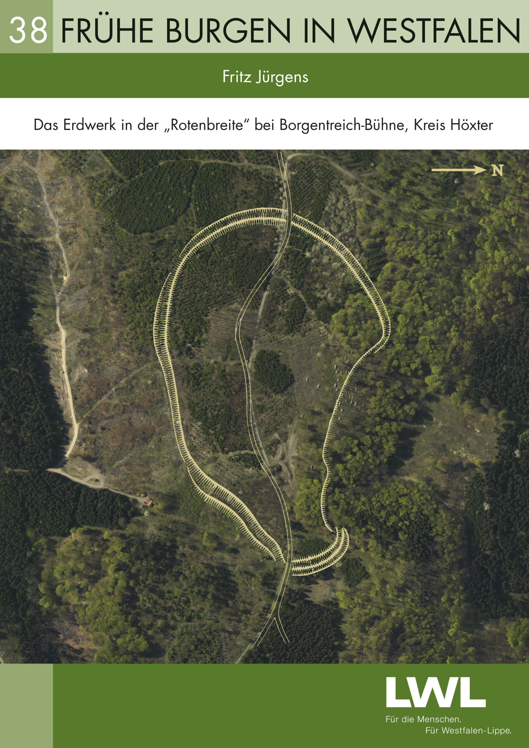 Frühe Burgen in Westfalen Heft 38: <b>Das Erdwerk in der „Rotenbreite“ </b> bei Borgentreich-Bühne, Kreis Höxter